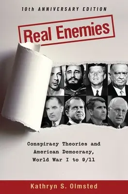Skutoční nepriatelia: Konšpiračné teórie a americká demokracia, prvá svetová vojna až 11. september - vydanie k 10. výročiu - Real Enemies: Conspiracy Theories and American Democracy, World War I to 9/11- 10th Anniversary Edition