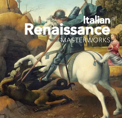 Talianska renesancia: Majstrovské diela - Italian Renaissance: Masterworks