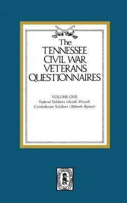 Dotazníky veteránov občianskej vojny v Tennessee: Zväzok č. 1 - Tennessee Civil War Veteran Questionnaires: Volume #1