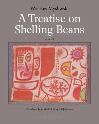 Pojednanie o lúpaní fazule - A Treatise on Shelling Beans