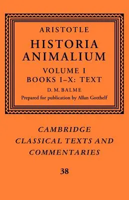 Aristoteles: Historia Animalium: 1. zväzok, knihy I-X: Text - Aristotle: 'Historia Animalium': Volume 1, Books I-X: Text