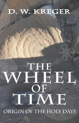 Kolo času: Pôvod svätých dní - The Wheel of Time: Origin of the Holy Days