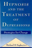 Hypnóza a liečba depresií - stratégie na zmenu - Hypnosis and the Treatment of Depressions - Strategies for Change