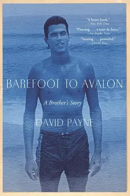 Bosými nohami do Avalonu: Príbeh jedného z bratov - Barefoot to Avalon: A Brother's Story