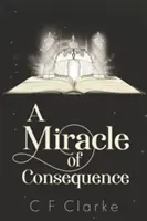 Zázrak dôsledkov - Miracle of Consequence