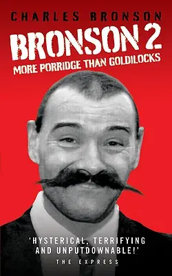 Bronson 2: Viac kaše ako Zlatovláska - Bronson 2: More Porridge Than Goldilocks