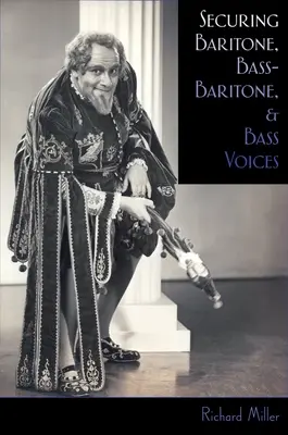 Zabezpečenie barytónových, basbarytónových a basových hlasov - Securing Baritone, Bass-Baritone, and Bass Voices