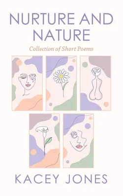 Výchova a príroda: Zbierka krátkych básní - Nurture and Nature: Collection of Short Poems