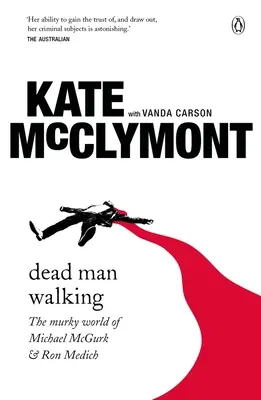 Mŕtvy muž kráča: Vydanie knihy: Mútny svet Michaela McGurka a Rona Medicha - Dead Man Walking: The Murky World of Michael McGurk and Ron Medich