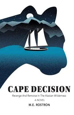 Cape Decision: Pomsta a výčitky svedomia v aljašskej divočine - Cape Decision: Revenge and Remorse in the Alaskan Wilderness