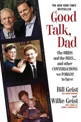Good Talk, Dad: Vtáčiky a včely... a iné rozhovory, ktoré sme zabudli viesť - Good Talk, Dad: The Birds and the Bees...and Other Conversations We Forgot to Have