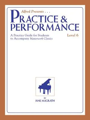 Majstrovská prax a výkon: Úroveň 6 - Masterwork Practice & Performance: Level 6