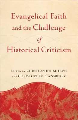 Evanjelická viera a výzva historickej kritiky - Evangelical Faith and the Challenge of Historical Criticism