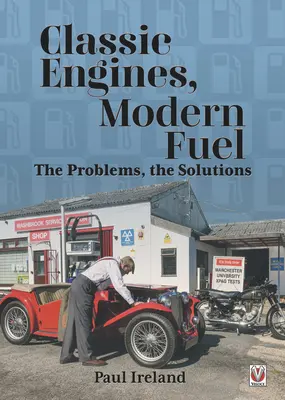 Klasické motory, moderné palivo: Problémy, riešenia - Classic Engines, Modern Fuel: The Problems, the Solutions