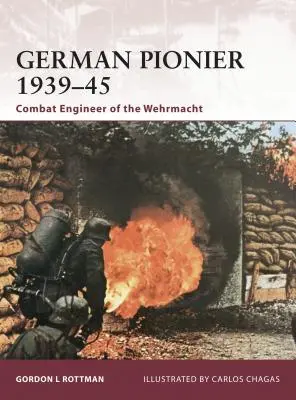 Nemecký pionier 1939-45: Bojový ženista Wehrmachtu - German Pionier 1939-45: Combat Engineer of the Wehrmacht