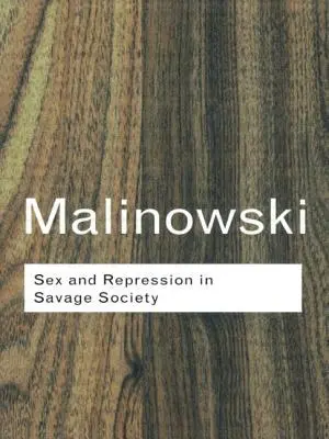 Sex a represia v divošskej spoločnosti - Sex and Repression in Savage Society