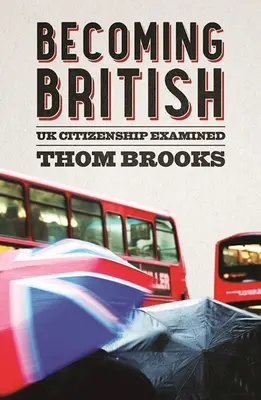 Stať sa Britom: Skúmanie občianstva Spojeného kráľovstva - Becoming British: UK Citizenship Examined