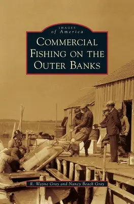 Komerčný rybolov na Outer Banks - Commercial Fishing on the Outer Banks
