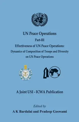 Mierové operácie OSN: Časť III (Účinnosť mierových operácií OSN: Dynamika zloženia jednotiek a rozmanitosť mierových operácií OSN - UN Peace Operations: Part III (Effectiveness of UN Peace Operations: Dynamics of Composition of Troops and Diversity on UN Peace Operations