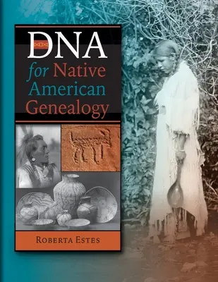 DNA pre genealógiu pôvodných obyvateľov Ameriky - DNA for Native American Genealogy