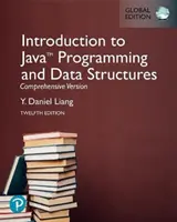Úvod do programovania a dátových štruktúr v jazyku Java, komplexná verzia [Global Edition] - Introduction to Java Programming and Data Structures, Comprehensive Version [Global Edition]