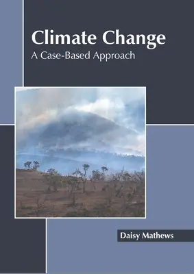 Zmena klímy: Prístup založený na konkrétnych prípadoch - Climate Change: A Case-Based Approach