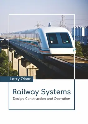 Železničné systémy: Železničné systémy: projektovanie, výstavba a prevádzka - Railway Systems: Design, Construction and Operation