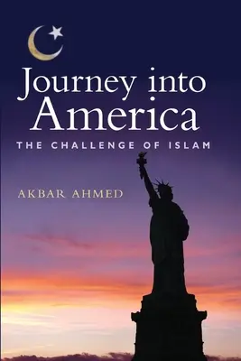 Cesta do Ameriky: Výzva islamu - Journey Into America: The Challenge of Islam