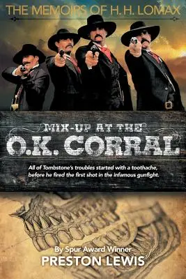 Zámena v O.K. Corral: Lomax: Spomienky H. H. Lomaxa - Mix-Up at the O.K. Corral: The Memoirs of H.H. Lomax