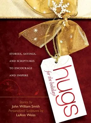 Objatia na sviatky: Príbehy, výroky a texty z Písma na povzbudenie a inšpiráciu - Hugs for the Holidays: Stories, Sayings, and Scriptures to Encourage and Inspire
