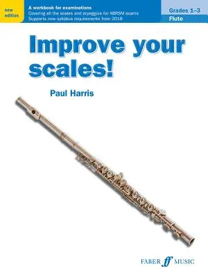 Zlepšite si váhu! Flute, Grades 1-3: A Workbook for Examinations - Improve Your Scales! Flute, Grades 1-3: A Workbook for Examinations