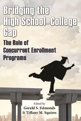 Preklenutie medzery medzi strednou a vysokou školou: Úloha programov súbežného zápisu - Bridging the High School-College Gap: The Role of Concurrent Enrollment Programs