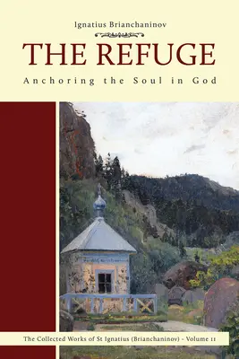 Útočisko, 2: Ukotvenie duše v Bohu - The Refuge, 2: Anchoring the Soul in God