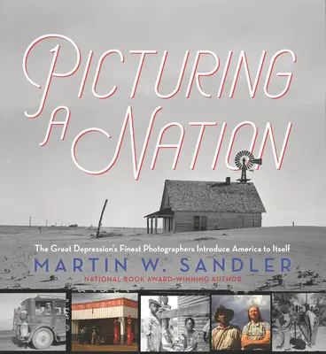Obrázok národa: Najlepší fotografi Veľkej hospodárskej krízy predstavujú Ameriku ako takú - Picturing a Nation: The Great Depression's Finest Photographers Introduce America to Itself