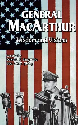 Múdrosť a vízie generála MacArthura - General MacArthur Wisdom and Visions