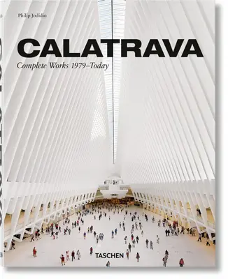Calatrava. Kompletné diela 1979-dnes - Calatrava. Complete Works 1979-Today