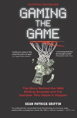 Gaming the Game: Príbeh škandálu okolo stávok v NBA a hazardného hráča, ktorý sa o to zaslúžil - Gaming the Game: The Story Behind the NBA Betting Scandal and the Gambler Who Made It Happen
