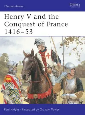 Henrich V. a dobytie Francúzska 1416 53 - Henry V and the Conquest of France 1416 53