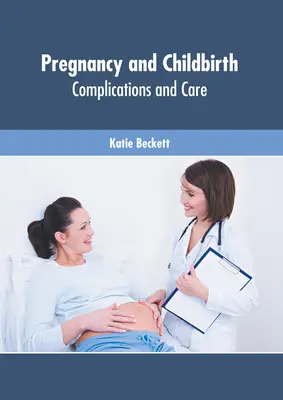 Tehotenstvo a pôrod: Komplikácie a starostlivosť - Pregnancy and Childbirth: Complications and Care