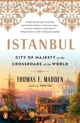 Istanbul: Mesto majestátu na križovatke sveta - Istanbul: City of Majesty at the Crossroads of the World