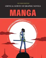 Kritický prehľad grafických románov: Manga, druhé vydanie: Zakúpenie tlačenej verzie zahŕňa bezplatný online prístup - Critical Survey of Graphic Novels: Manga, Second Edition: Print Purchase Includes Free Online Access