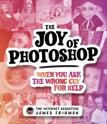 Radosť z Photoshopu: Keď požiadate o pomoc nesprávneho človeka - The Joy of Photoshop: When You Ask the Wrong Guy for Help