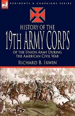 História 19. armádneho zboru armády Únie počas americkej občianskej vojny - History of the 19th Army Corps of the Union Army During the American Civil War