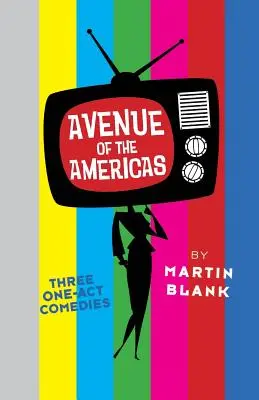 Avenue of the Americas: Tri jednoaktové komédie - Avenue of the Americas: Three One-Act Comedies