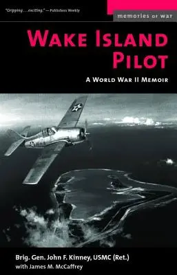 Pilot na ostrove Wake: Spomienky na druhú svetovú vojnu - Wake Island Pilot: A World War II Memoir