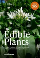 Jedlé rastliny - sprievodca zberača rastlinami a morskými riasami Británie, Írska a Európy mierneho pásma - Edible Plants - A Forager's Guide the Plants and Seaweeds of Britain, Ireland and Temperate Europe
