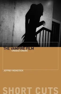 Upírsky film: Film o nemŕtvych - The Vampire Film: Undead Cinema