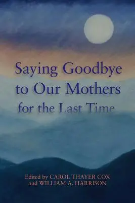 Posledné rozlúčenie s našimi matkami - Saying Goodbye to Our Mothers for the Last Time
