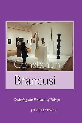 Constantin Brancusi: Sochárstvo podstaty vecí - Constantin Brancusi: Sculpting the Essence of Things
