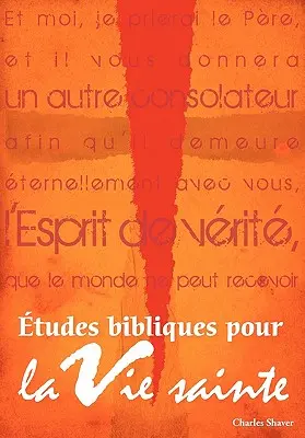 tudes bibliques pour la vie sainte (francúzsky: Základné biblické štúdie pre život naplnený duchom) - tudes bibliques pour la vie sainte (French: Basic Bible Studies for the Spirit-Filled Life)